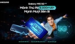 Smartphone Samsung Galaxy M15 5G chính thức ra mắt Việt Nam: pin dẫn đầu phân khúc