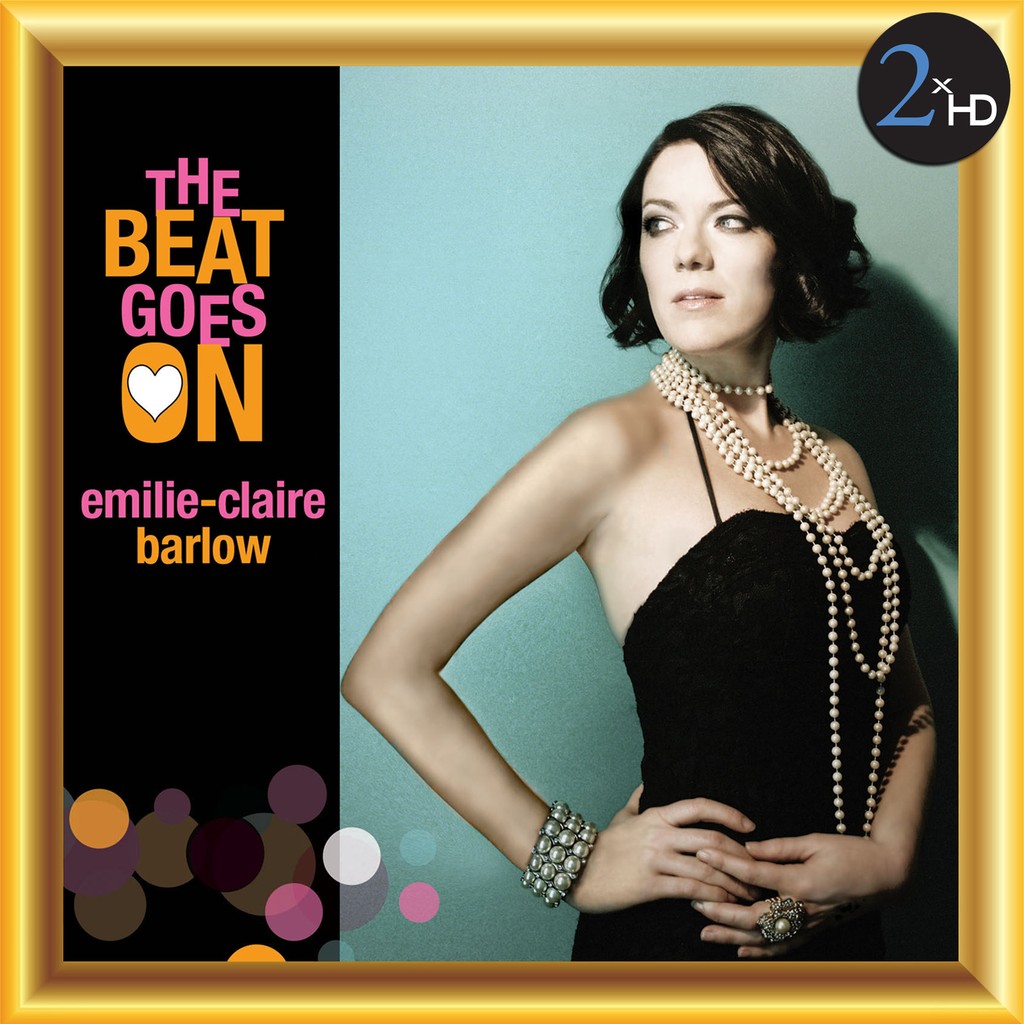 Đắm say với phong cách classic jazz từ album The Beat Goes On của nữ ca sĩ Emilie-Claire Barlow ảnh 1