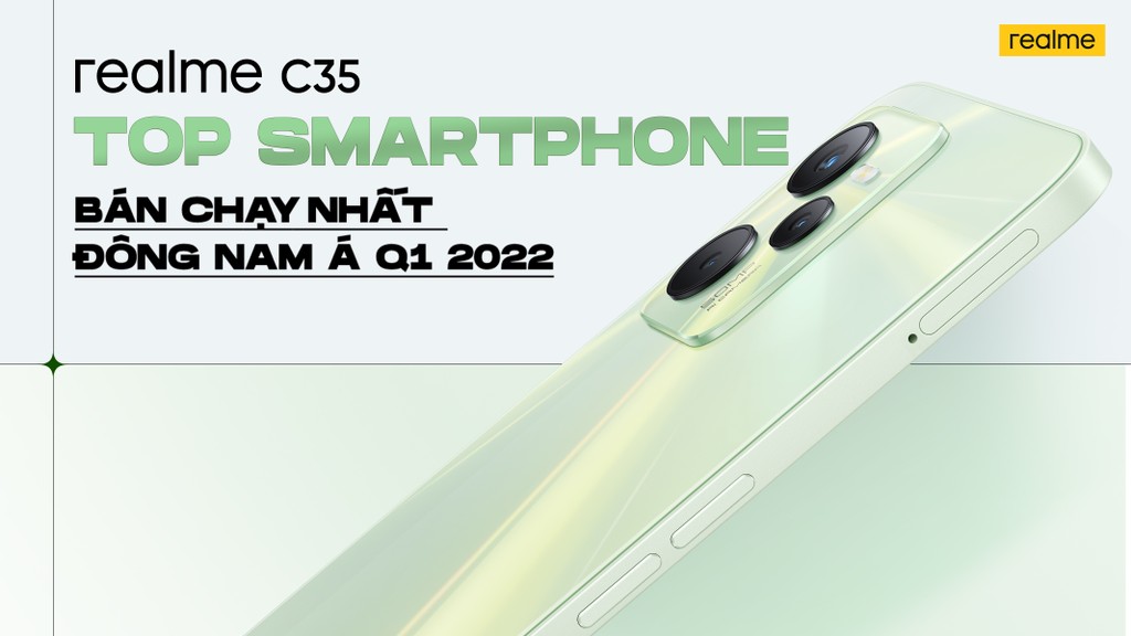 realme C35 đạt top một trong những smartphone bán chạy nhất Đông Nam Á ảnh 1