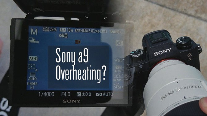 Sony A9 có bản cập nhật sửa lỗi cảnh báo quá nhiệt ảnh 1