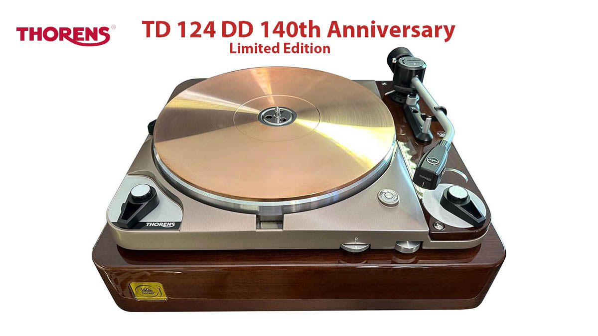 Đầu đĩa than Thorens TD 124 DD 140th Anniversary: Kỷ niệm 140 năm thương hiệu, giới hạn 140 chiếc